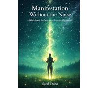 Manifestation Without the Noise: Workbook for Nervous System Alignment