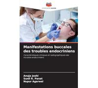 Manifestations buccales des troubles endocriniens: Caractéristiques cliniques et radiographiques des troubles endocriniens