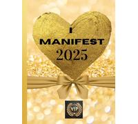Manifestations Diary Attracts Abundance, Love, Success and Prosperity: Attraction, Gratitude and Affirmations to manifest all your desires and raise your positive vibration