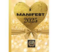 Manifestations Diary Attracts Abundance, Love, Success and Prosperity: Attraction, Gratitude and Affirmations to manifest all your desires and raise your positive vibration