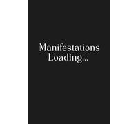 Manifestations Loading… Black and White Notebook: A Journal for Vision, Discipline & Becoming, affirmation gift idea for men, women, young adults