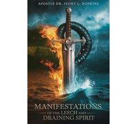 Manifestations of the Leech and Draining Spirit