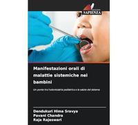 Manifestazioni orali di malattie sistemiche nei bambini: Un ponte tra l'odontoiatria pediatrica e la salute del sistema