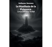 Manifeste de puissance: La force selon victor turnbull