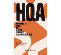 Manifeste pour la Haute Qualité Architecturale: Hqa