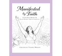 Manifested by Faith: A Coloring Book for Women Walking Through Infertility
