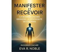 Manifester et recevoir : La science cachée derrière la raison pour laquelle certaines personnes gagnent toujours