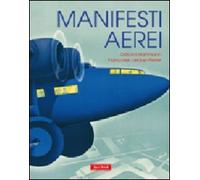 Manifesti aerei. Ediz. illustrata