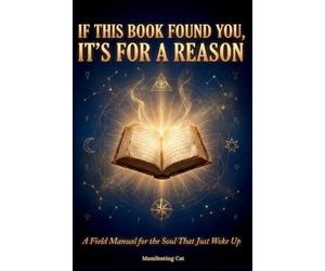 Manifesting Cat If This Book Found You, It's For A Reason (Tascabile)