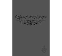 Manifesting Coffee: Witchy notes for everyday, because witches need their coffee for the office life