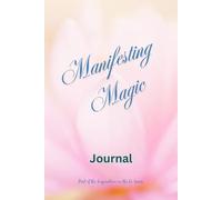 Manifesting Magic Journal: Creating Inner Harmony Through Journaling