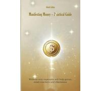 Manifesting Money - Practical Guide