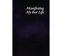 Manifesting my Best Life - Law of Attraction & Goal Setting Notebook - 111 pages: Dream It, Believe It, Achieve It - Your Journey to a Fulfilled Life Starts Here