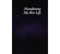 Manifesting my Best Life - Law of Attraction & Goal Setting Notebook - 111 pages: Dream It, Believe It, Achieve It - Your Journey to a Fulfilled Life Starts Here
