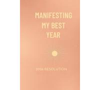 Manifesting My Best Year: 2026 Resolution Journal