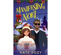 Manifesting Noel: A Spicy Christmas Romance Novella