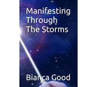 Manifesting Through The Storms