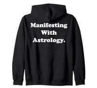 Manifesting With Astrology Cosmic Powers Felpa con Cappuccio