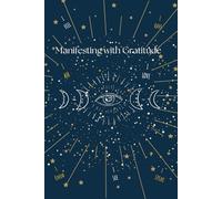 Manifesting with Gratitude: Healing & Empowerment A Sacred Space for Self-Love, Healing, and Abundant Intentions