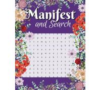 Manifesting Word Search (50 themed puzzles): Mindful and spirituality-based puzzles for teens, adults with solutions