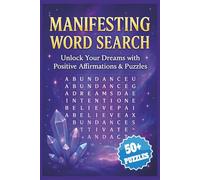 Manifesting Word Search: 6 x 9 Inches | 120 Pages | 50+ Empowering Puzzles | A Manifestation Word Search Book for Focus, Positivity & Abundance