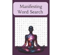 Manifesting Word Search Book: Word Searches with Easy to Read Print about Affirmations, Mindfulness, Positive Thinking , and More | 6x9 inches, 110 ... for Vacations, Holidays and Free Time