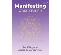 Manifesting Word Search Puzzle Book: Word Searches with Easy-to-Read Print about Intention, Abundance, and Mindfulness - and more │ 6×9 inches, 110 ... Gifts for Vacations, Holidays, and Free Times