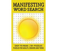 Manifesting Word Search Puzzle Book: Word Searches with Easy to Read Print About Manifesting, Abundance, Law of Attraction and More. | 6x9 inches, 110 ... For Vacations, Holidays and Free Time.