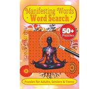 Manifesting Words: Word Search Puzzle Book: 50+ Easy Puzzles with Affirmations, Mindfulness, and Positive Thinking for Adults and Teens
