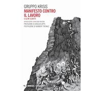 Manifesto contro il lavoro e altri scritti