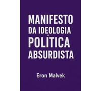 Manifesto Da Ideologia Política Absurdista
