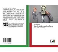 Manifesto del neo-irrealismo: Farsi un'idea della realtà