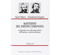 Manifesto del Partito Comunista. In appendice: note sulle prime edizioni del Manifesto e sulla sua diffusione