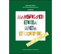Manifesto della moda durevole. Liberare il sistema moda dallo spreco e dall'effimero