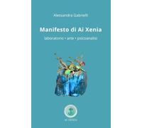 Manifesto di Ai Xenia: laboratorio - arte - psicoanalisi