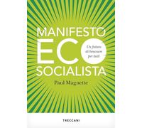 Manifesto ecosocialista. Un futuro di benessere per tutti