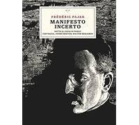 Manifesto incerto. Sotto il cielo di Parigi con Nadja, André Breton, Walter Benjamin