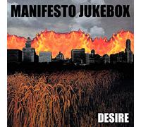Manifesto Jukebox - Desire (Re-Issue)