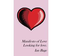 Manifesto of Love Looking for love. (Volume 2)