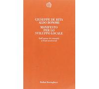 Manifesto per lo sviluppo locale. Teoria e pratica dei patti territoriali