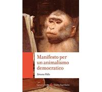 Manifesto per un animalismo democratico