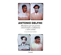 Manifesto per un partito conservatore e comunista e altri scritti - Delfin...