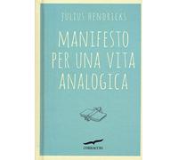 Manifesto per una vita analogica