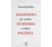 Manifesto per un'altra economia e un'altra politica