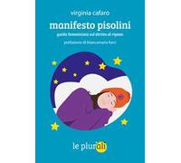 Manifesto pisolini. Guida femminista sul diritto al riposo