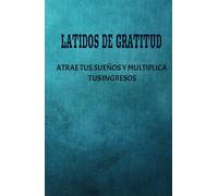 MANIFIESTA TUS INGRESEOS IDEALES, DIARIO DE GRATITUD PARA HACER REALIDAD TUS SUEÑOS: CUADERNO DE MANIFESTACION Y ABUNDANCIA: 130 DIAS DE AFIRMACIONES POSITIVAS Y EJERCICIOS DE ATRACCION FINANCIERA.