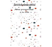 Manifiesta tus ingresos ideales: Diario de abundancia para alcanzar tus metas: Cuaderno de abundancia y prosperidad: 130 días de afirmaciones positivas de atracción financiera