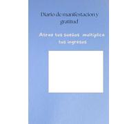 manifiesta tus ingresos ideales: diario de gratitud para hacer tus sueños realidad: cuaderno de manifestacion y abundancia: 100 paginas de afirmacion positiva y ejercicios de atraccion financiera