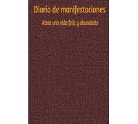 Manifiesta tus ingresos ideales para así poder hacer realidad tus sueños: Cuaderno de abundancia y manifestación atrayendo cosas positivas para la vida