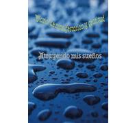 Manifiesta tus sueños, crea tu realidad y agradece por cada logro: Cuaderno de manifestación y gratitud por cada sueño y meta alcanzado con 130 ... de amor, abundancia y salud, felicidad plena.